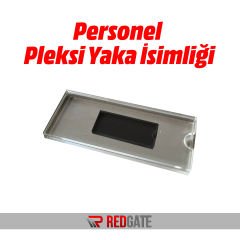 Personel Yaka İsimliği Pleksi